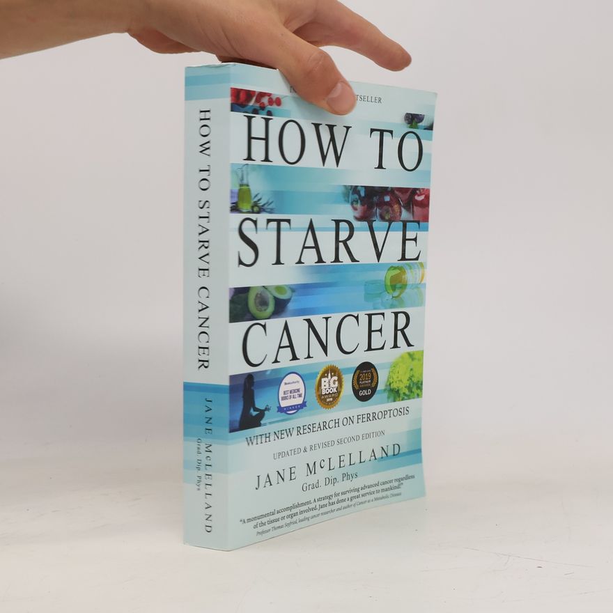 Jane McLelland How to Starve Cancer