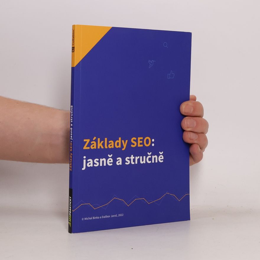 Dalibor Jaroš Základy SEO: Jasně a stručně
