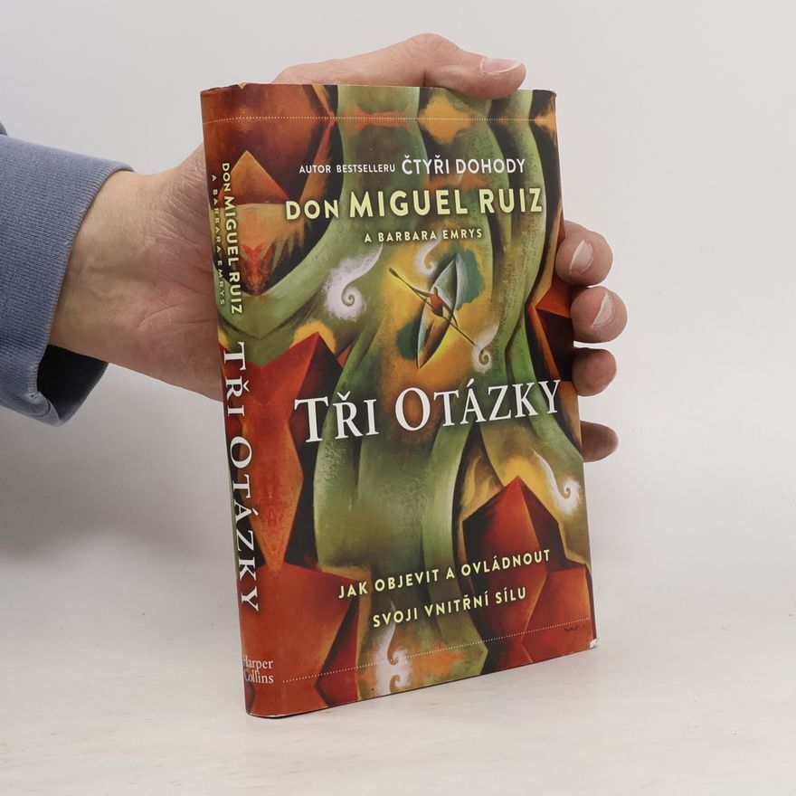 Don Miguel Ruiz Tři otázky