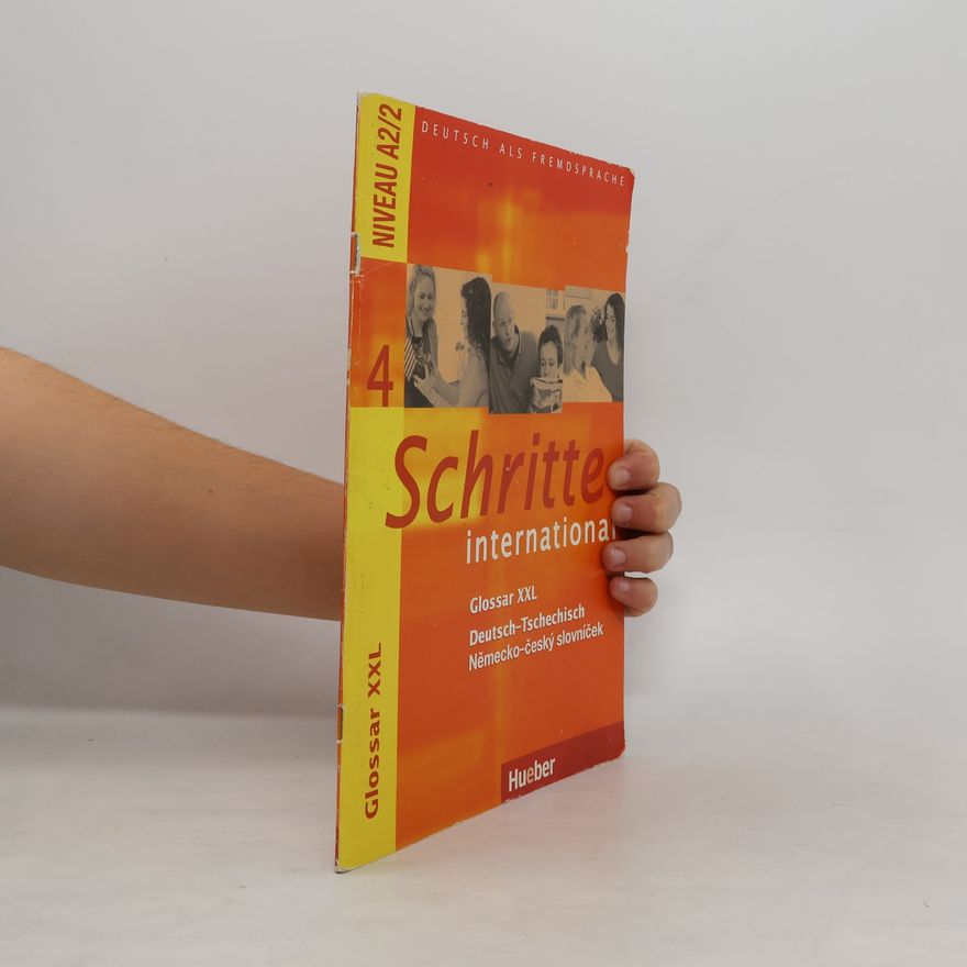 Various authors Schritte international 4 : Glossar XXL : Deutsch-Tschechisch, Německo-český slovníček : Niveau A2