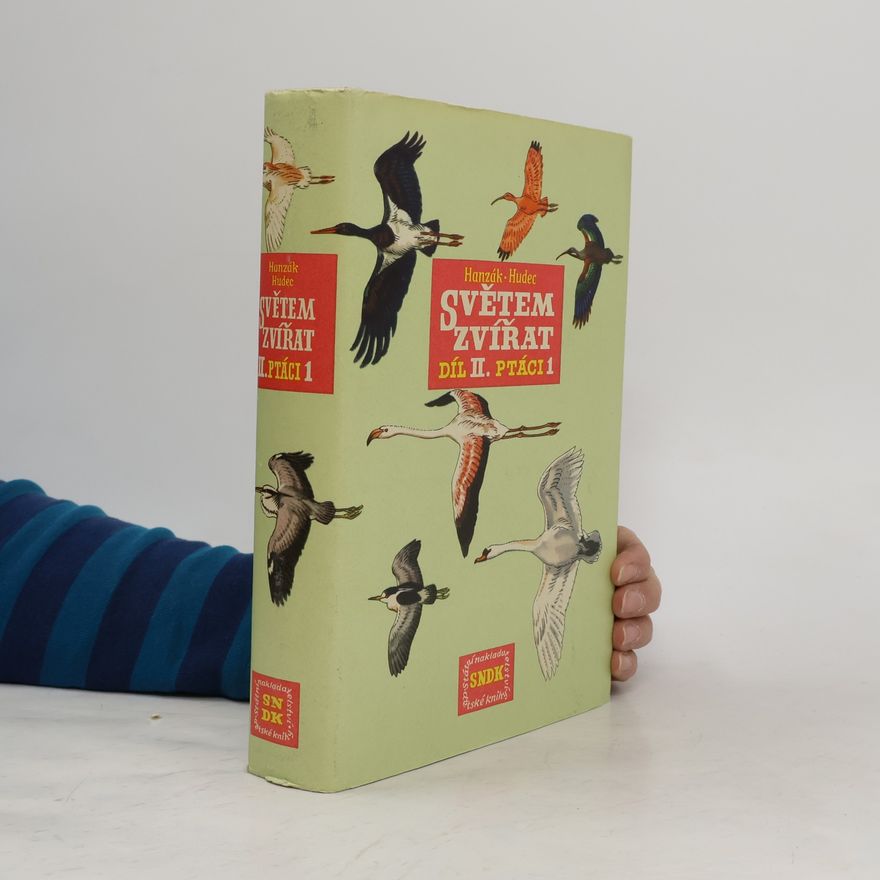 Karel Hudec Světem zvířat. Díl II. Ptáci 1. část