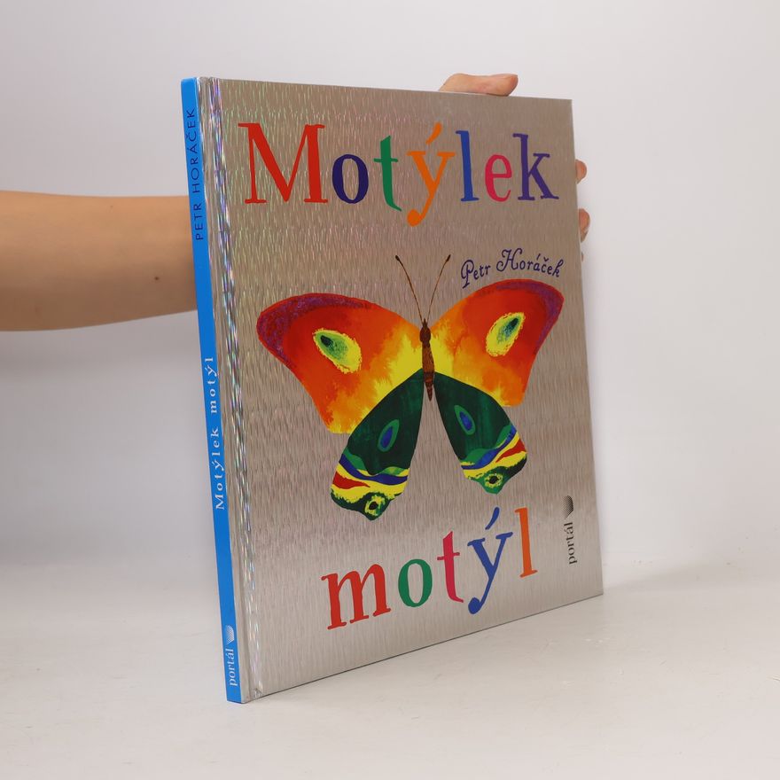 Petr Horác̆ek Motýlek motýl