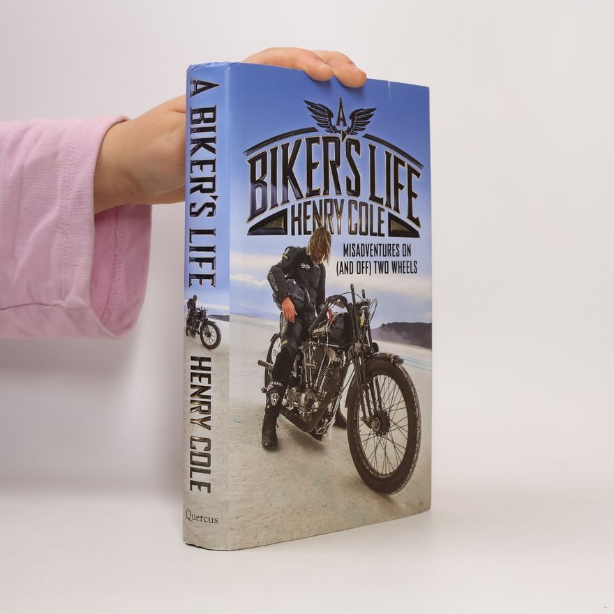 Henry Cole A Biker's Life
