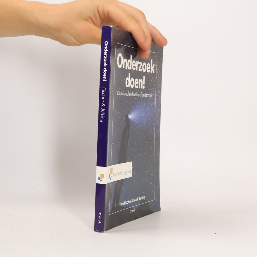 Mark Julsing Onderzoek doen! Kwantitatief en kwalitatief onderzoek - 3e druk