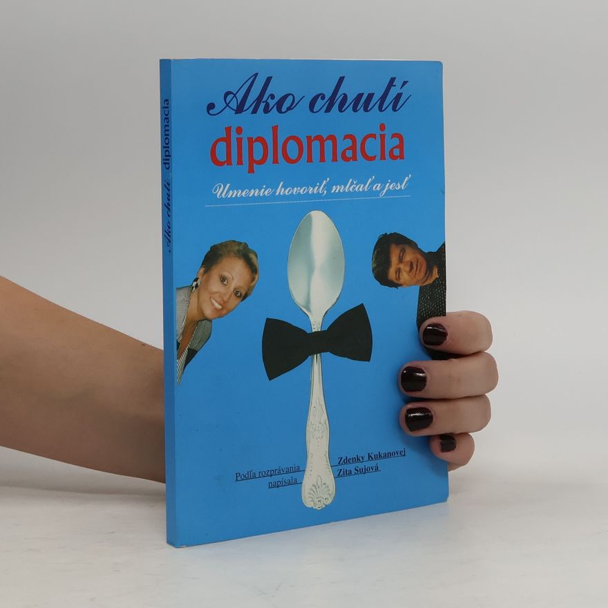. Zita Sujova Ako chutí diplomacia