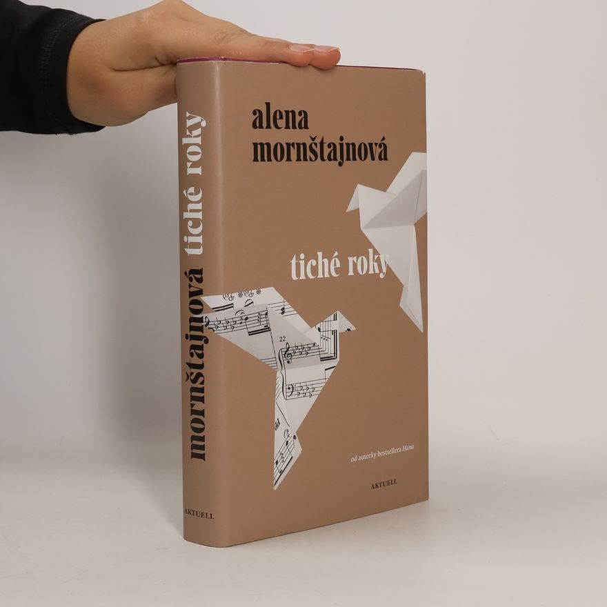 Alena Mornštajnová Tiché roky
