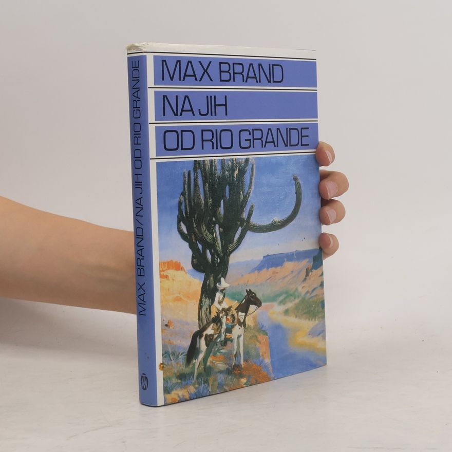Max Brand Na jih od Rio Grande