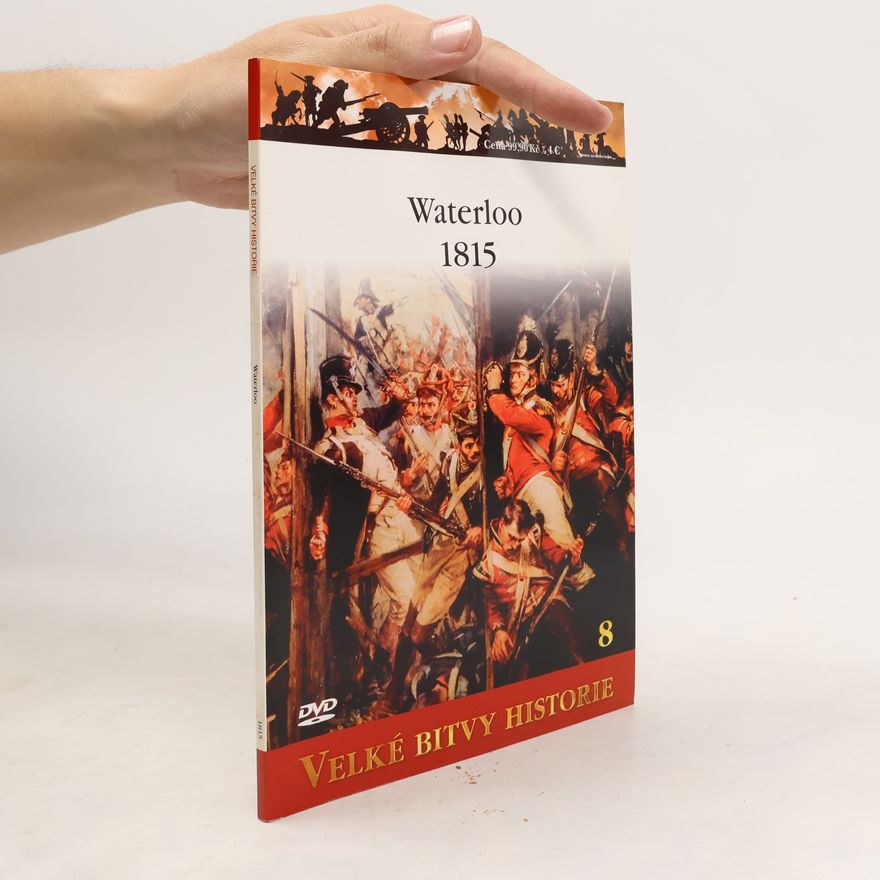 Geoffrey Wootten Velké bitvy historie 8. Waterloo 1815