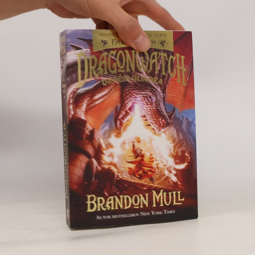 Brandon Mull Dragonwatch. Dračia hliadka