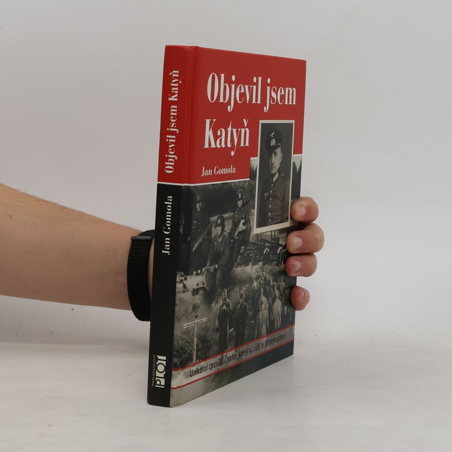 Jan Gomola Objevil jsem Katyň