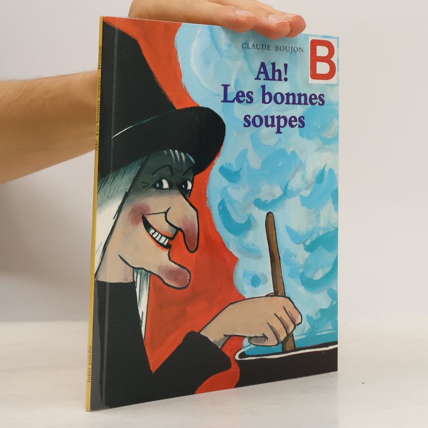 Claude Boujon Lutin poche: Ah ! les bonnes soupes