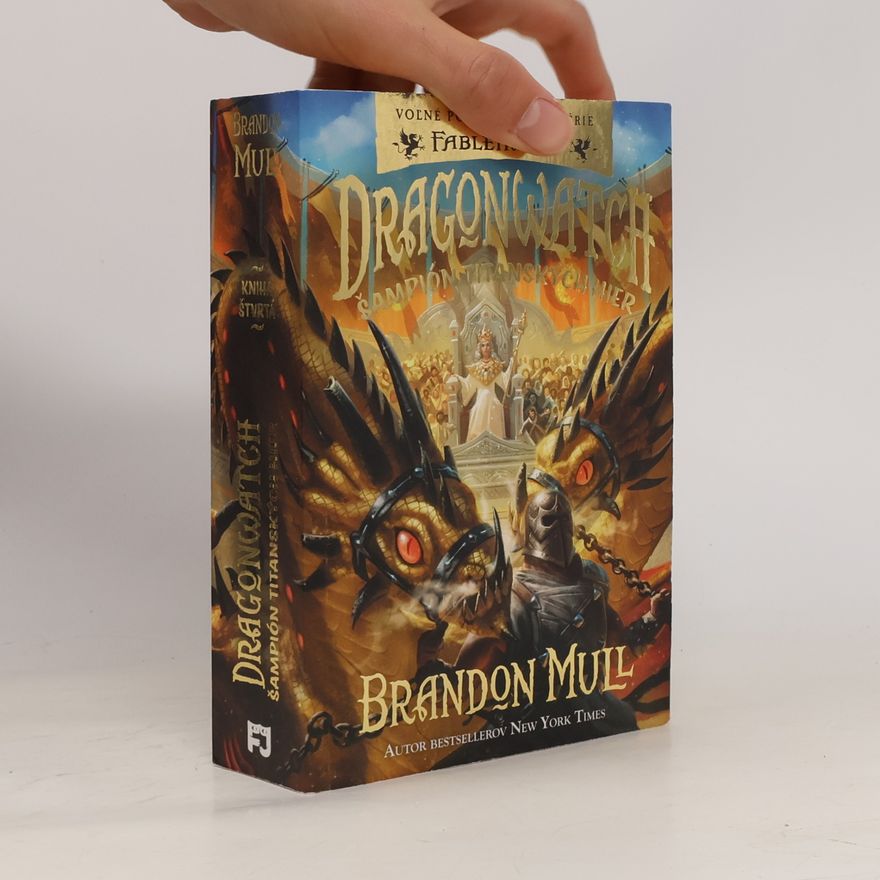 Brandon Mull Dragonwatch 4. Šampión titánských hier