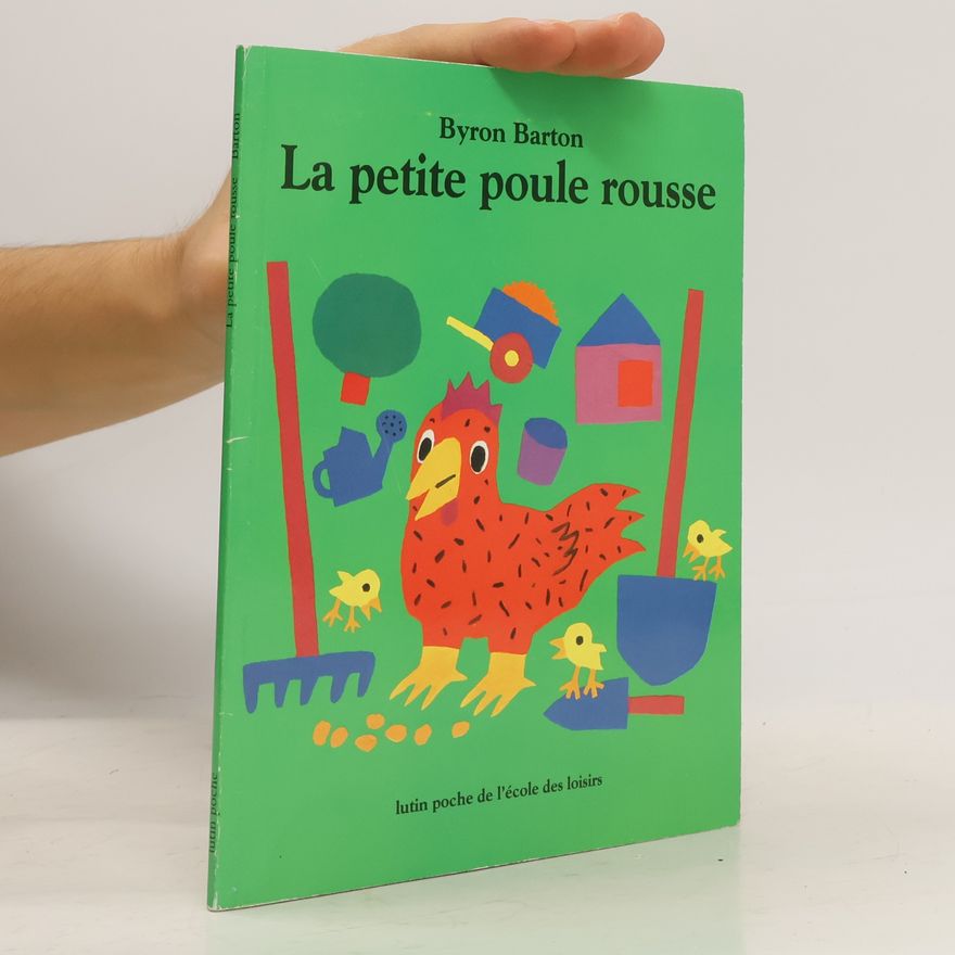 Byron Barton La petite poule rousse