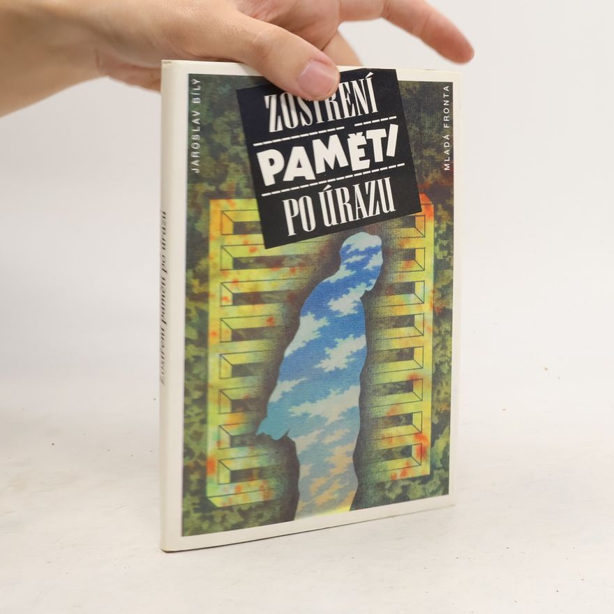 Jaroslav Bílý Zostření paměti po úrazu