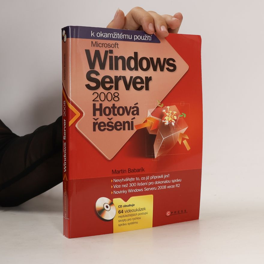 Martin Babarík Microsoft Windows Server 2008 : hotová řešení