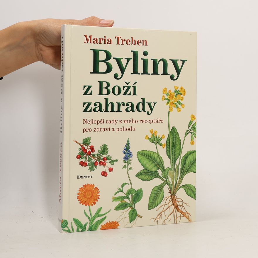 Maria Treben Byliny z Boží zahrady
