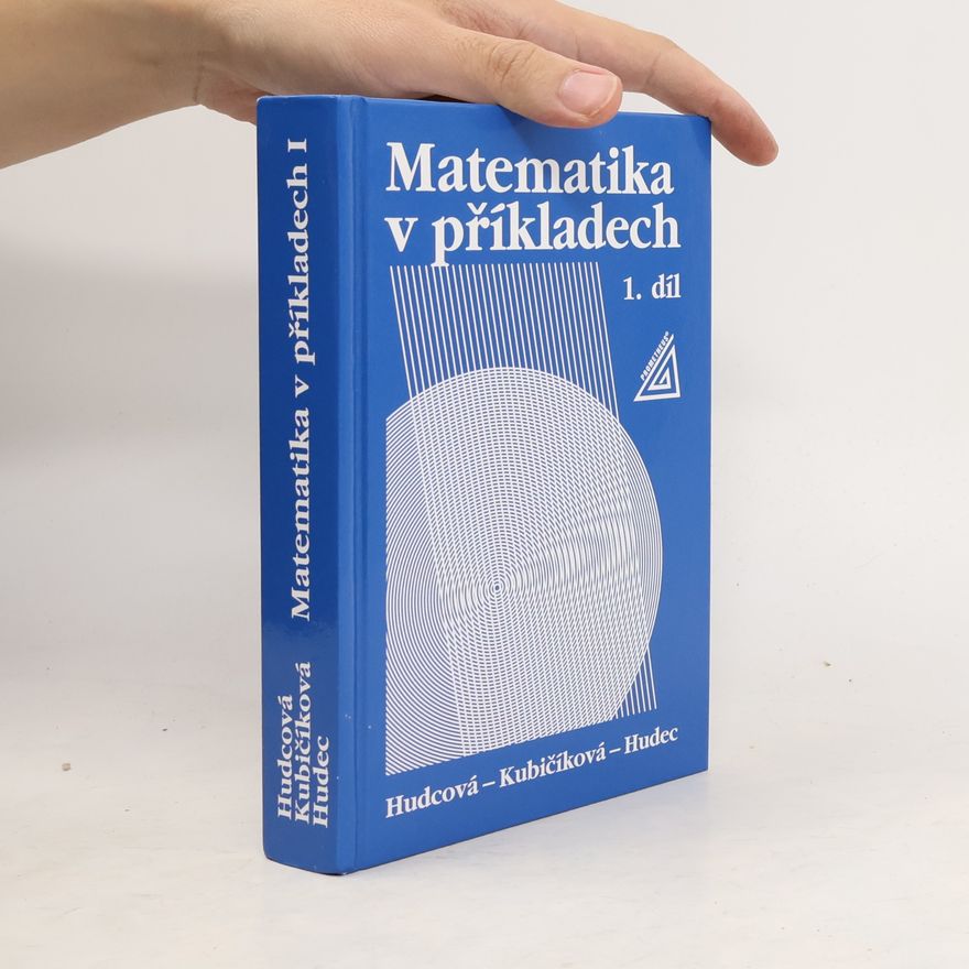 Tomáš Hudec Matematika v příkladech. 1. díl