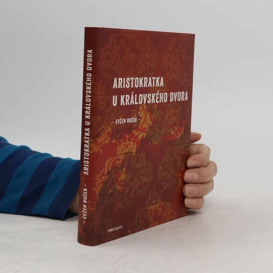 Evžen Boček Aristokratka u královského dvora