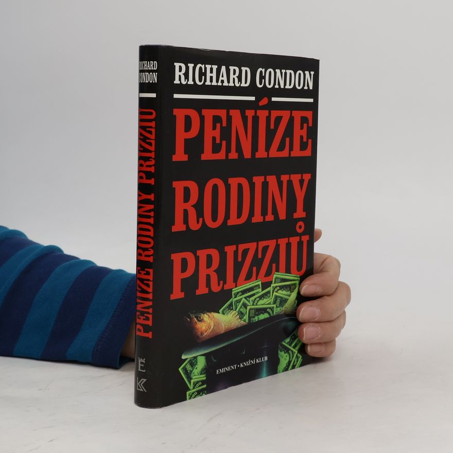 Richard Condon Peníze rodiny Prizziů