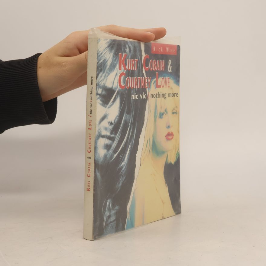 Courtney Love Kurt Cobain & Courtney Love: Nic víc
