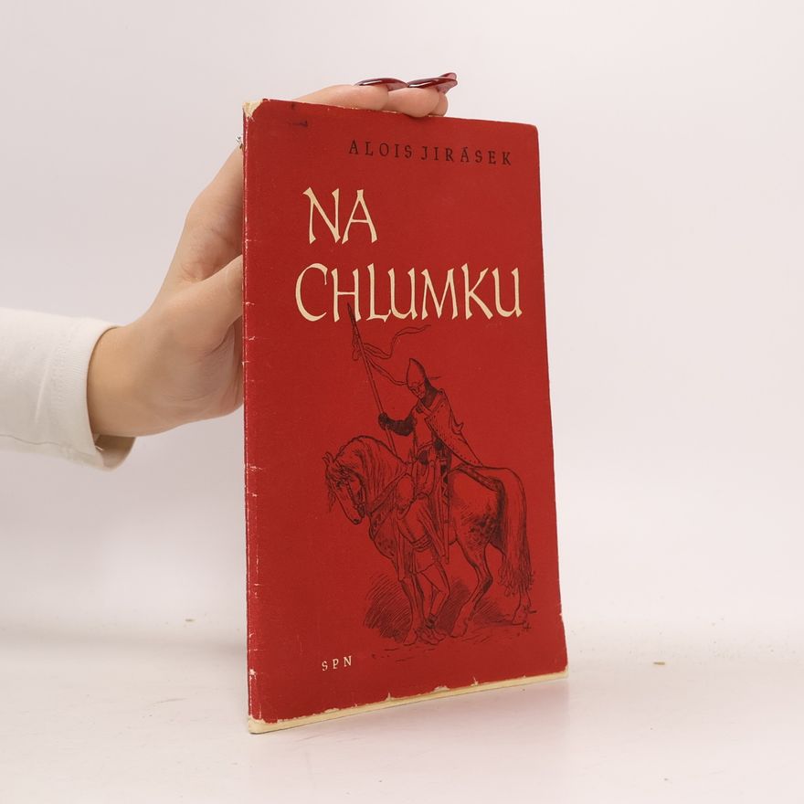 Alois Jirásek Na Chlumku