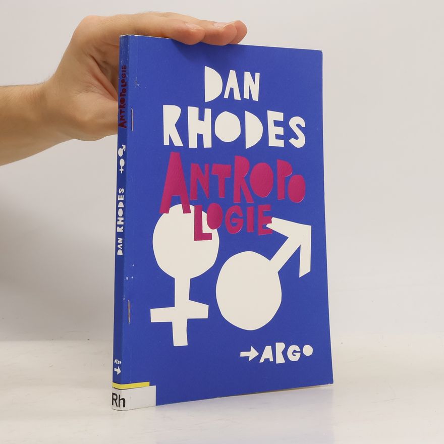 Dan Rhodes Antropologie