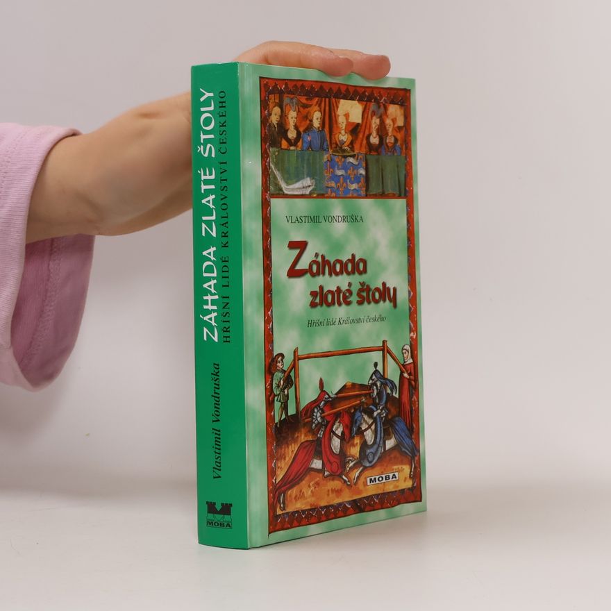 Vlastimil Vondruška Záhada zlaté štoly, aneb, Tři zločiny, které rozřešil královský prokurátor Oldřich z Chlumu