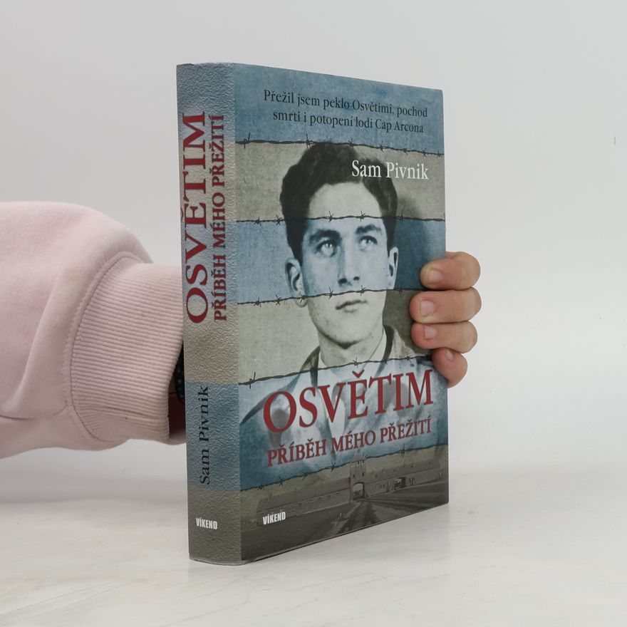 Sam Pivnik Osvětim - Příběh mého přežití