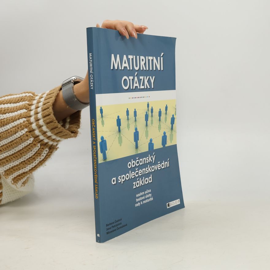 Miroslava Čermáková Maturitní otázky - občanský a společenskovědní základ