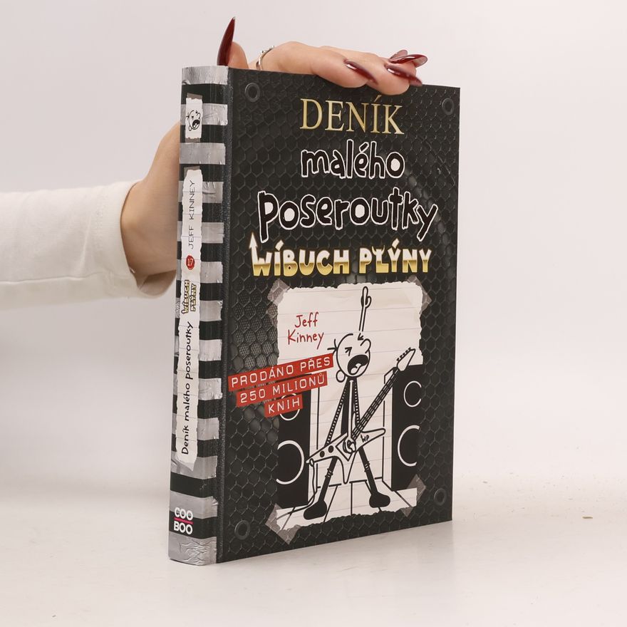 Jeff Kinney Deník malého poseroutky 17. Wíbuch plýny