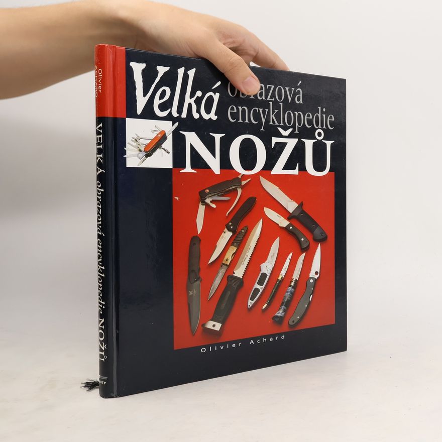 Olivier Achard Velká obrazová encyklopedie nožů
