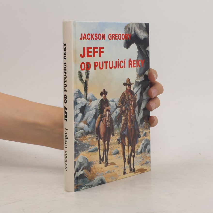 Jackson Gregory Jeff od Putující řeky