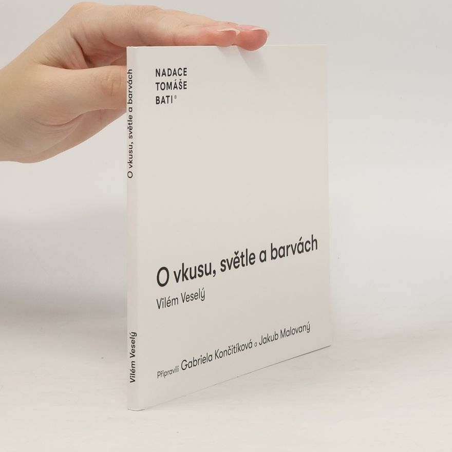 Vilém Veselý O vkusu, světle a barvách (2025)
