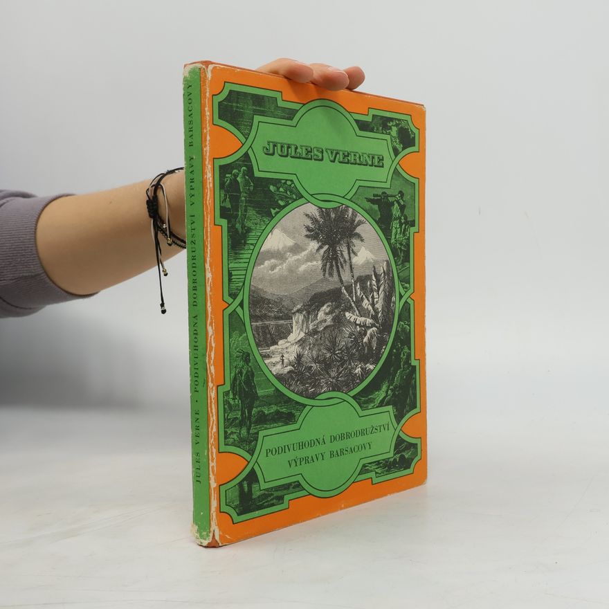 Jules Verne Podivuhodná dobrodružství výpravy Barsacovy