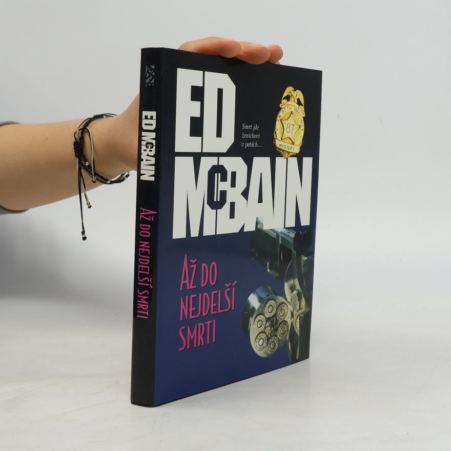 Ed McBain Až do nejdelší smrti: Román z 87. revíru