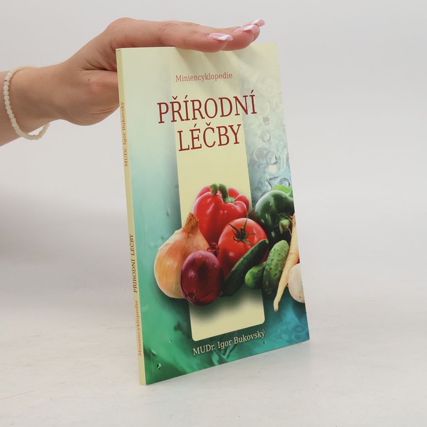 Igor Bukovský Miniencyklopedie přírodní léčby