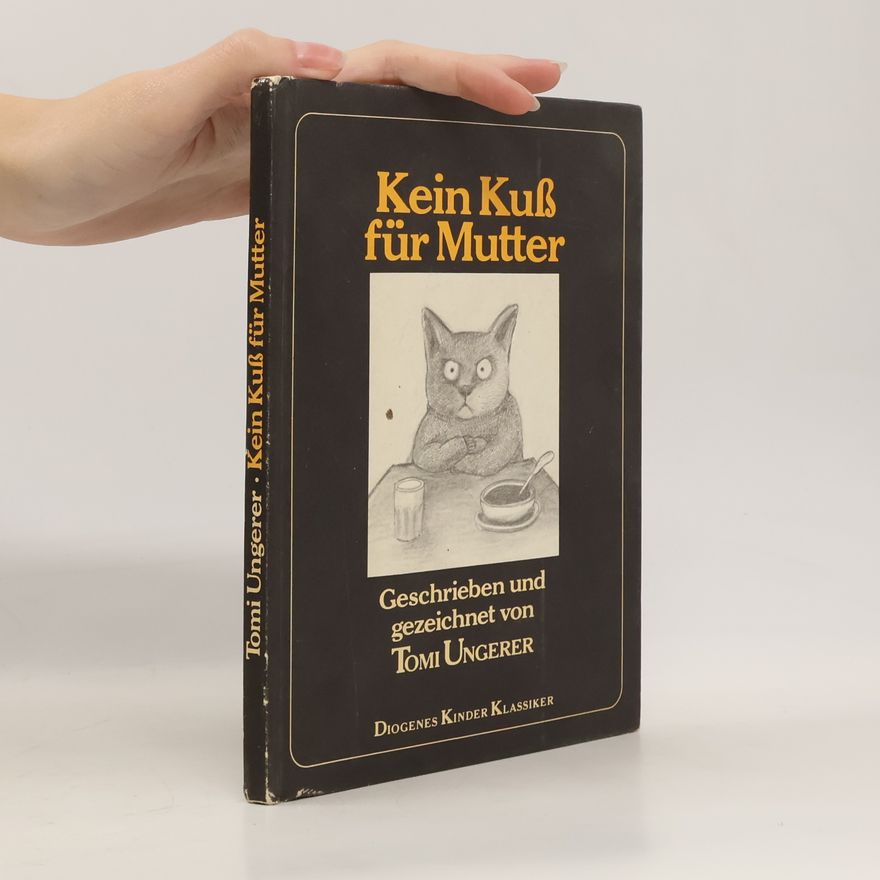 Tomi Ungerer Kein Kuss für Mutter