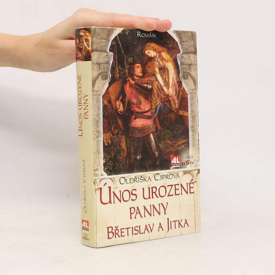Oldřiška Lišková Únos urozené panny. Břetislav a Jitka