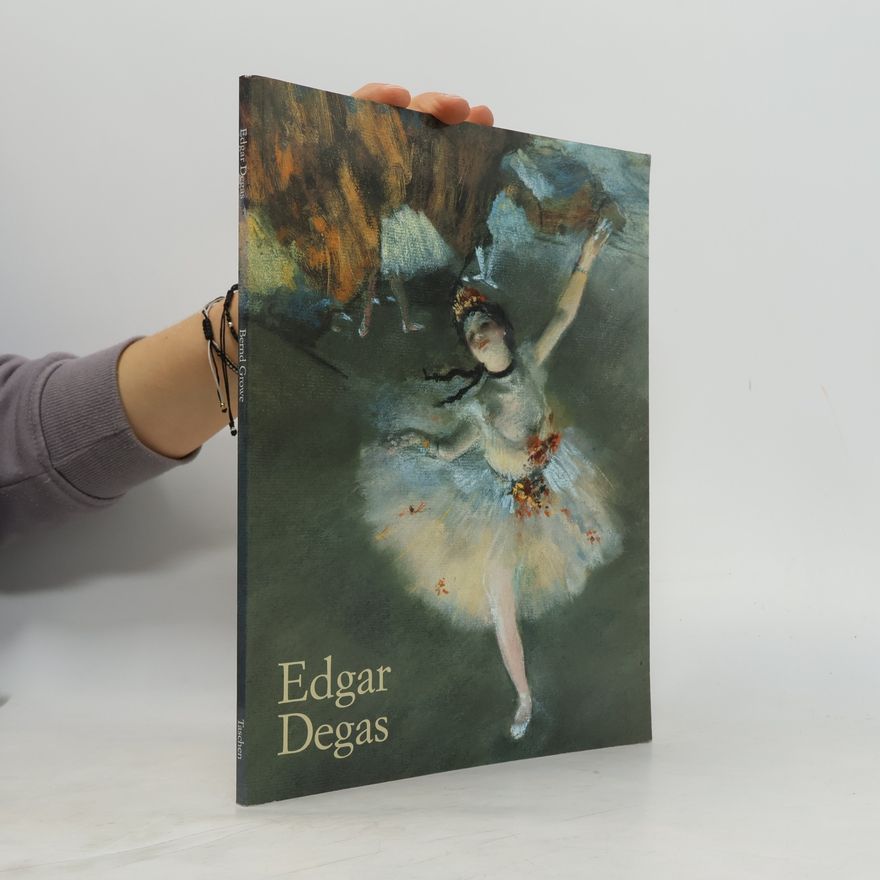 Bernd Growe Edgar Degas