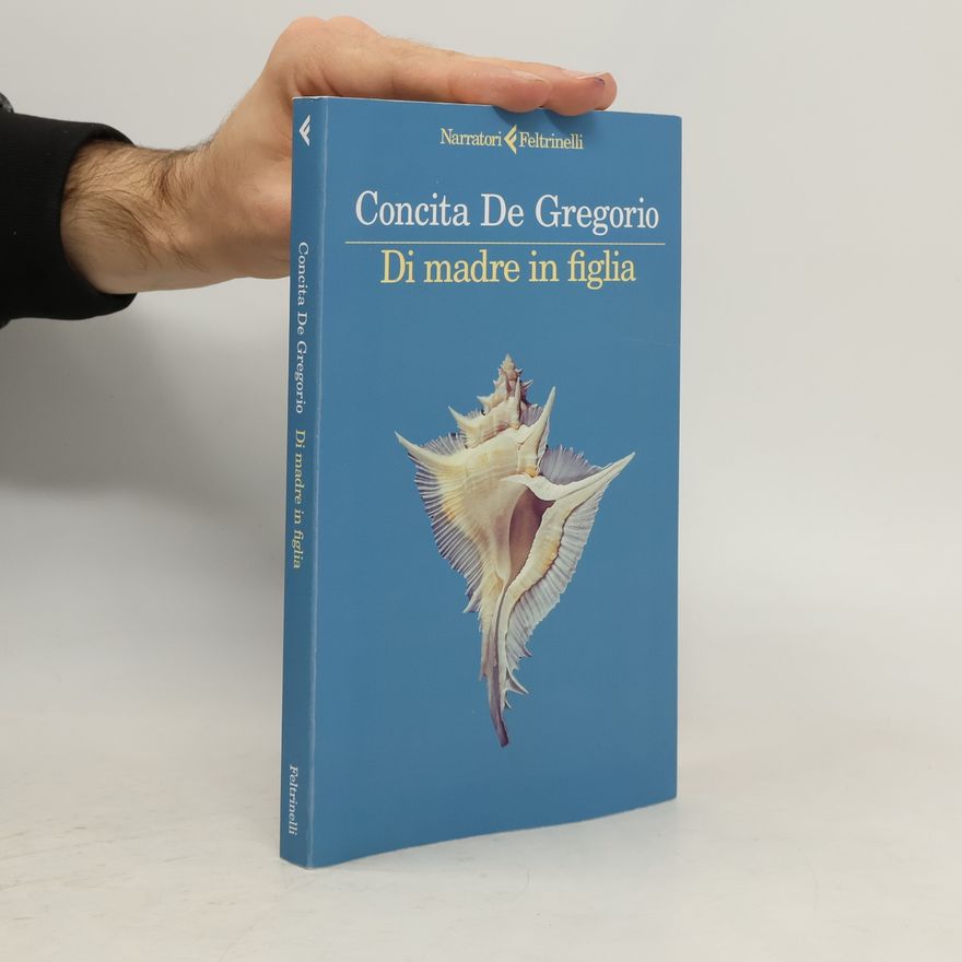 Concita De Gregorio I narratori: Di madre in figlia