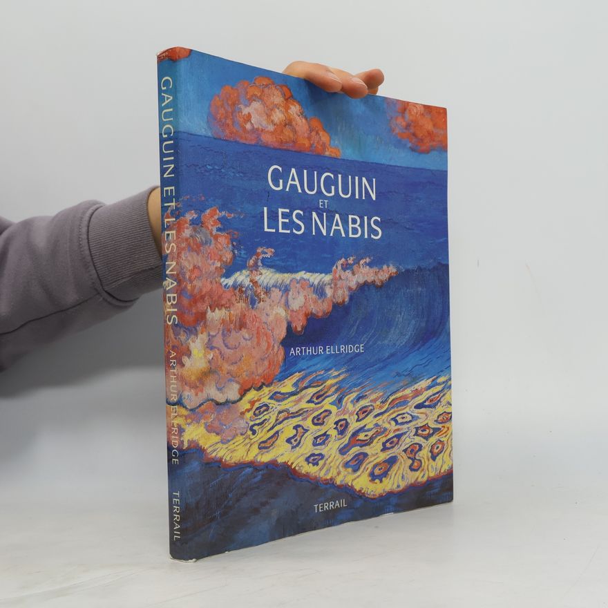 Arthur Ellridge Gauguin et les Nabis