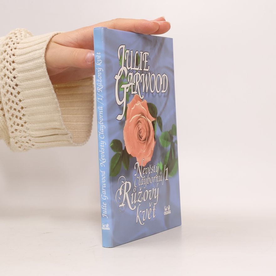 Julie Garwood Nevěsty Claybornů. 1, Růžový květ