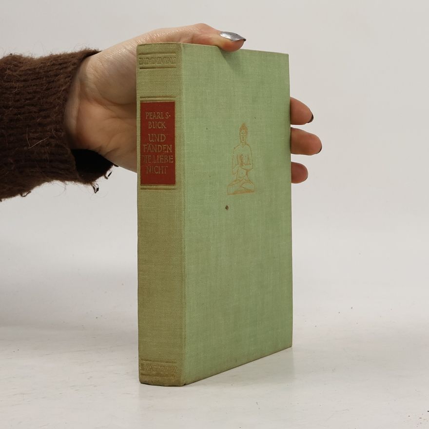 Pearl S. Buck Buck und Fänden die Liebe Nicht