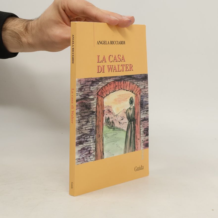 Angela Ricciardi Lettere italiane: La casa di Walter