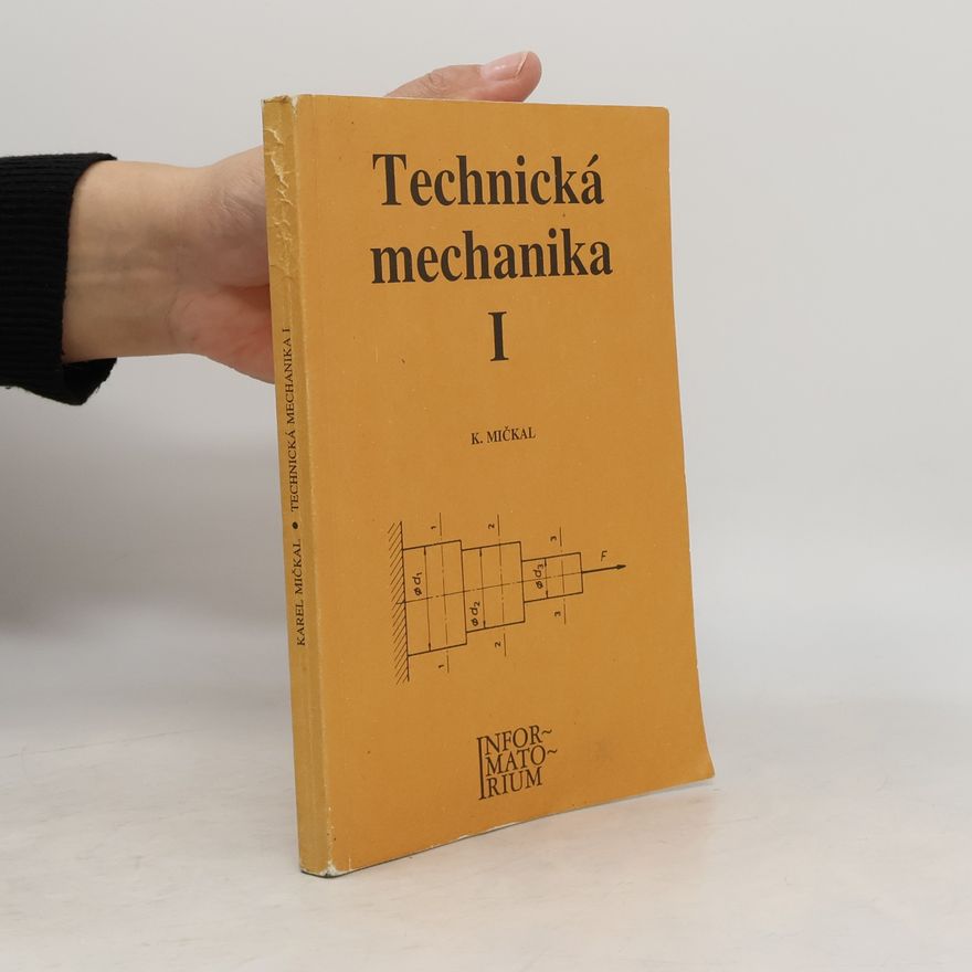 Karel Mičkal Technická mechanika I