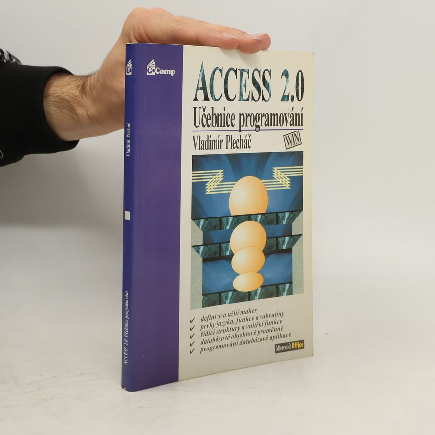 Vladimír Plecháč Access 2.0 : Učebnice programování