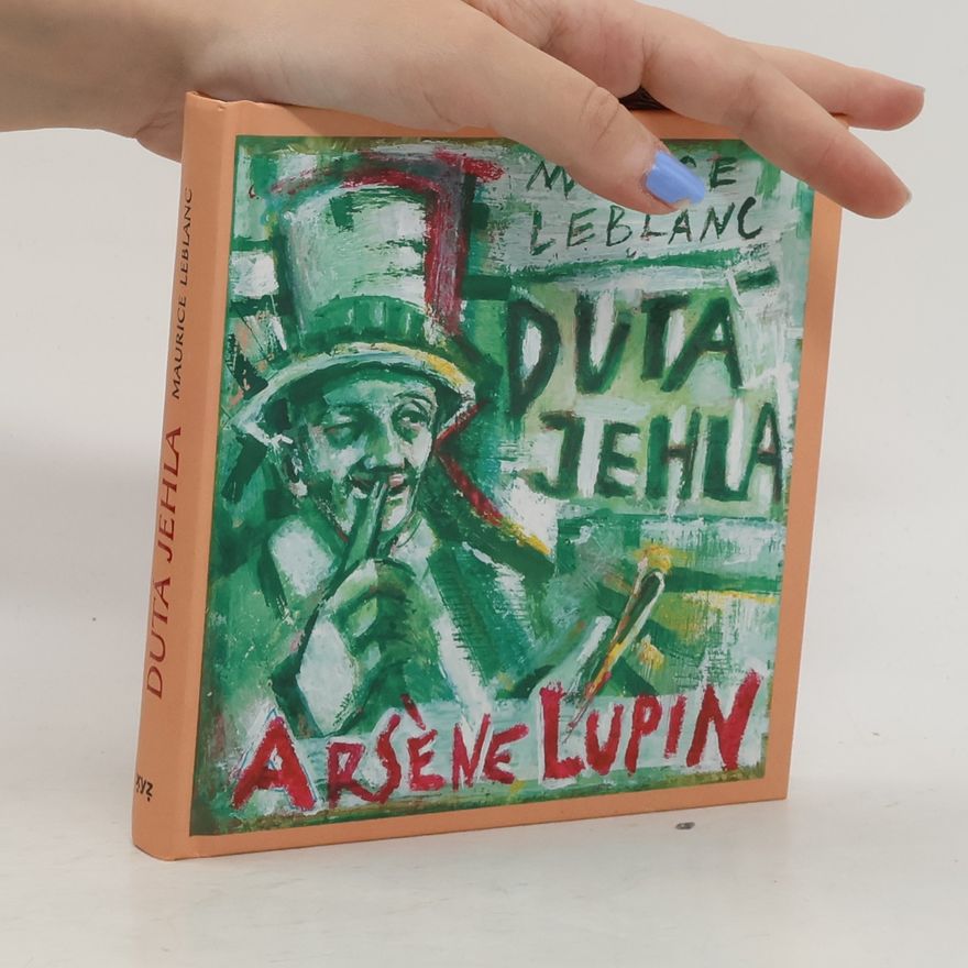 Maurice Leblanc Dutá jehla : Arsène Lupin
