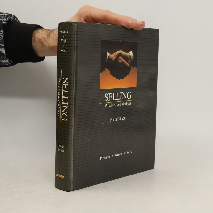 Milburn D Wright Selling : Principles and methods