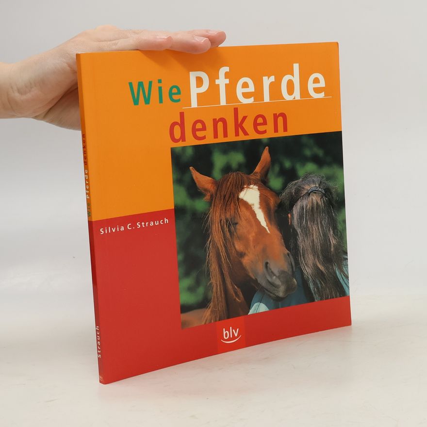 Silvia Christine Strauch Wie Pferde denken
