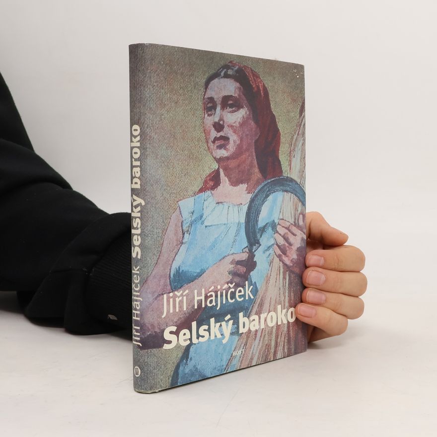 Jiří Hájíček Selský baroko